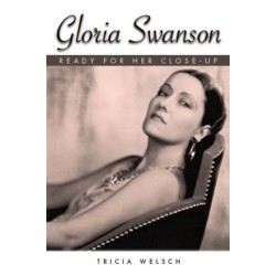 Gloria Swanson: Ready for Her Close-Up