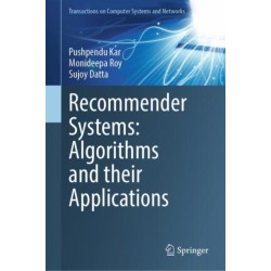 Recommender Systems: Algorithms and their Applications