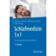 Schlafmedizin 1x1: Praxisorientiertes Basiswissen