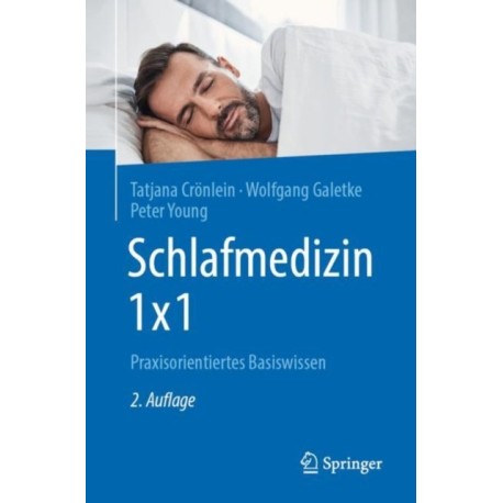 Schlafmedizin 1x1: Praxisorientiertes Basiswissen