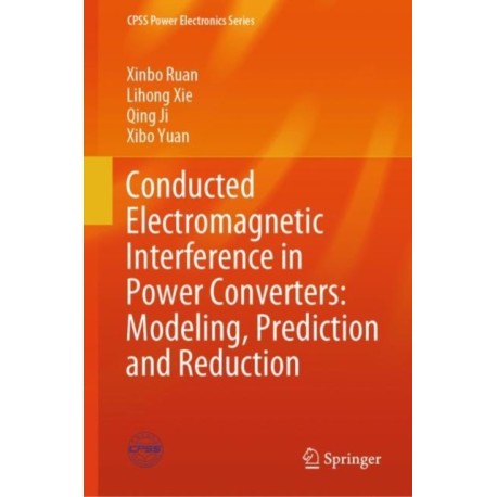 Conducted Electromagnetic Interference in Power Converters: Modeling, Prediction and Reduction