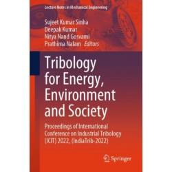 Tribology for Energy, Environment and Society: Proceedings of International Conference on Industrial Tribology (ICIT) 2022, (IndiaTrib-2022)