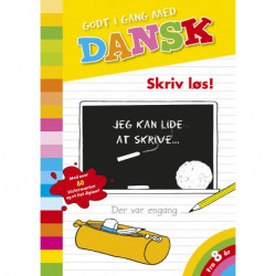 Godt i gang med dansk: Skriv løs!