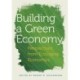 Building a Green Economy: Perspectives from Ecological Economics