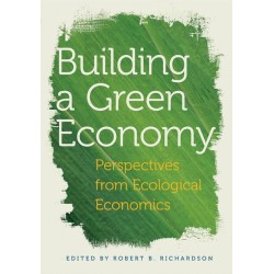 Building a Green Economy: Perspectives from Ecological Economics