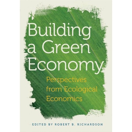 Building a Green Economy: Perspectives from Ecological Economics