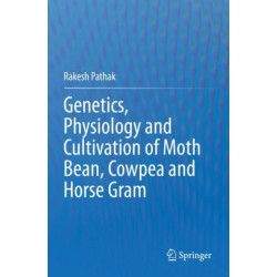 Genetics, Physiology and Cultivation of Moth Bean, Cowpea and Horse Gram