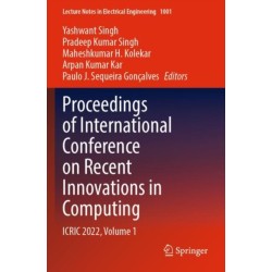 Proceedings of International Conference on Recent Innovations in Computing: ICRIC 2022, Volume 1