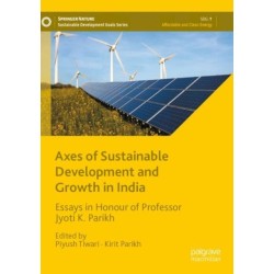 Axes of Sustainable Development and Growth in India: Essays in Honour of Professor Jyoti K. Parikh