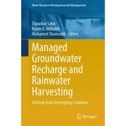Managed Groundwater Recharge and Rainwater Harvesting: Outlook from Developing Countries