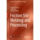 Friction Stir Welding and Processing