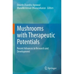 Mushrooms with Therapeutic Potentials: Recent Advances in Research and Development