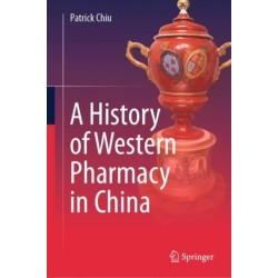 A History of Western Pharmacy in China