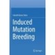 Induced Mutation Breeding