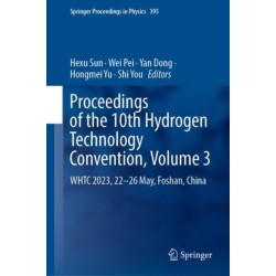 Proceedings of the 10th Hydrogen Technology Convention, Volume 3: WHTC 2023, 22-26 May, Foshan, China
