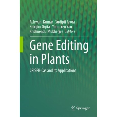 Gene Editing in Plants: CRISPR-Cas and Its Applications