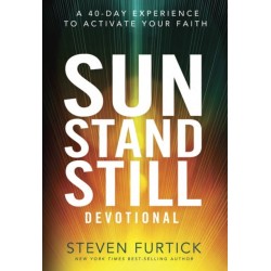 Sun Stand Still Devotional: A Forty-Day Experience of Daring Faith