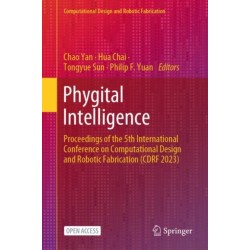 Phygital Intelligence: Proceedings of the 5th International Conference on Computational Design and Robotic Fabrication (CDRF 2023)