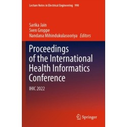 Proceedings of the International Health Informatics Conference: IHIC 2022