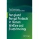 Fungi and Fungal Products in Human Welfare and Biotechnology