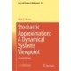 Stochastic Approximation: A Dynamical Systems Viewpoint