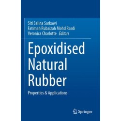 Epoxidised Natural Rubber: Properties & Applications