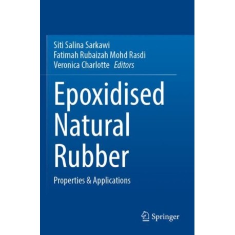 Epoxidised Natural Rubber: Properties & Applications