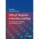 Difficult Situations in Business Coaching: Practical Examples, Perspectives and Possibilities for Action