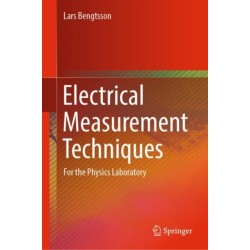 Electrical Measurement Techniques: For the Physics Laboratory