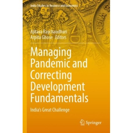 Managing Pandemic and Correcting Development Fundamentals: India’s Great Challenge