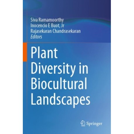 Plant Diversity in Biocultural Landscapes