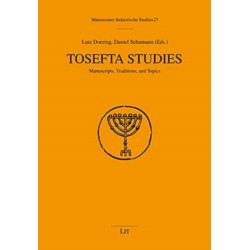 Tosefta Studies: Manuscripts, Traditions, and Topics