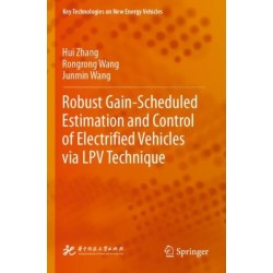Robust Gain-Scheduled Estimation and Control of Electrified Vehicles via LPV Technique