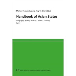 Handbook of Asian States: Part 1: Geography - History - Culture - Politics - Economy