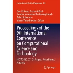 Proceedings of the 9th International Conference on Computational Science and Technology: ICCST 2022, 27–28 August, Johor Bahru, Malaysia