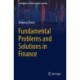 Fundamental Problems and Solutions in Finance