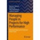 Managing People in Projects for High Performance: Behavioural Approach to Productive Project Teams
