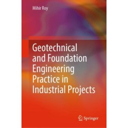 Geotechnical and Foundation Engineering Practice in Industrial Projects