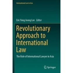 Revolutionary Approach to International Law: The Role of International Lawyer in Asia