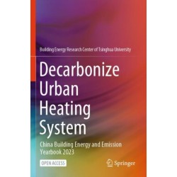 Decarbonize Urban Heating System: China Building Energy and Emission Yearbook 2023