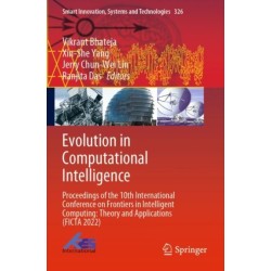 Evolution in Computational Intelligence: Proceedings of the 10th International Conference on Frontiers in Intelligent Computing: Theory and Applications (FICTA 2022)