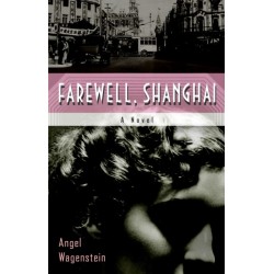 Farewell, Shanghai: A Novel