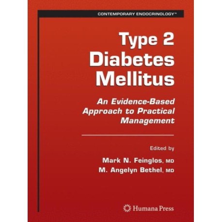 Type 2 Diabetes Mellitus:: An Evidence-Based Approach to Practical Management