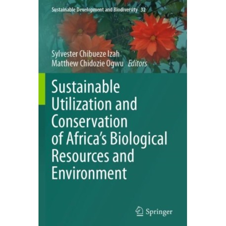 Sustainable Utilization and Conservation of Africa’s Biological Resources and Environment