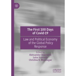 The First 100 Days of Covid-19: Law and Political Economy of the Global Policy Response