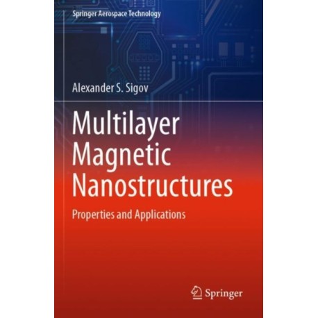 Multilayer Magnetic Nanostructures: Properties and Applications