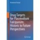 Drug Targets for Plasmodium Falciparum: Historic to Future Perspectives