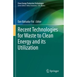 Recent Technologies for Waste to Clean Energy and its Utilization
