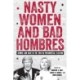 Nasty Women and Bad Hombres: Gender and Race in the 2016 US Presidential Election