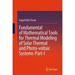 Fundamental of Mathematical Tools for Thermal Modeling of Solar Thermal and Photo-voltaic Systems-Part-I